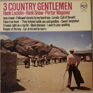 Hank Locklin & Hank Snow & Porter Wagoner - 3 Country Gentlemen