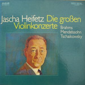 Jascha Heifetz - Die Drei Violinkonzerte