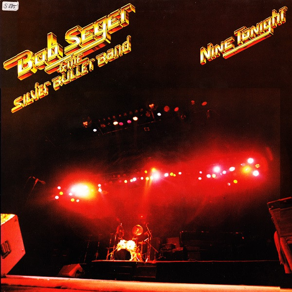 Bob Seger & The Silver Bullet Band – Nine Tonight