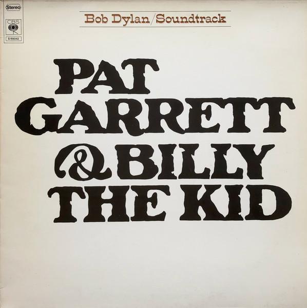 Bob Dylan - Pat Garrett & Billy the Kid