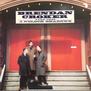Brendan Croker And The 5 O'Clock Shadows – Brendan Croker And The 5 O'Clock Shadows