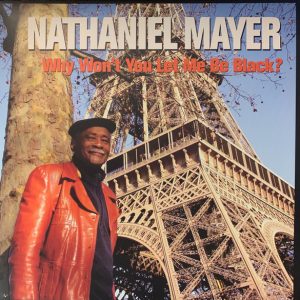 Nathaliel Mayer - Why Won't You Let me Be Black? (Blue vinyl)