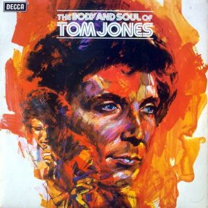 Tom Jones - The Body and Soul of Tom Jones