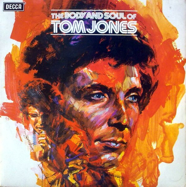 Tom Jones - The Body and Soul of Tom Jones
