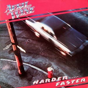 April Wine - Harder ... Faster