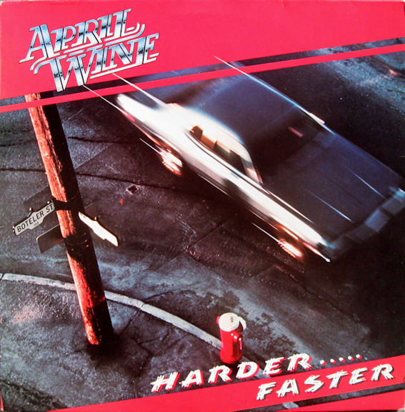 April Wine - Harder ... Faster