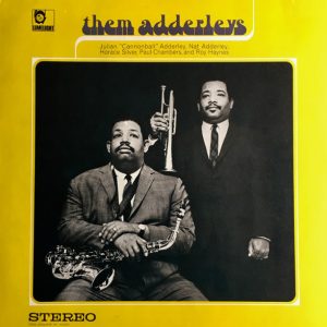 Julian 'Cannonball' Adderley and Nat Adderley - Them Adderleys