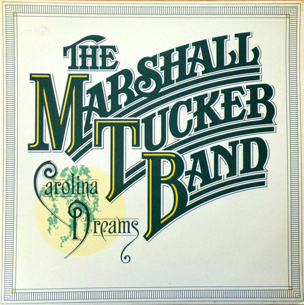 The Marshall Tucker Band – Carolina Dreams