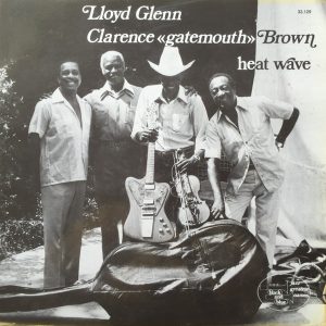 Lloyd Glenn / Clarence "Gatemouth" Brown - Heat Wave