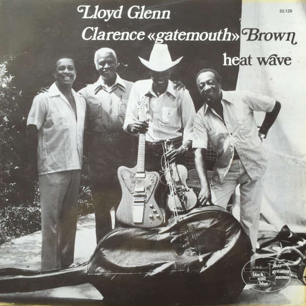 Lloyd Glenn / Clarence "Gatemouth" Brown - Heat Wave