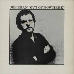Joe Egan - Out of Nowhere
