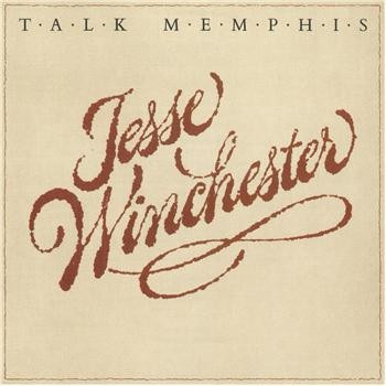 Jesse Winchester - Talk Memphis