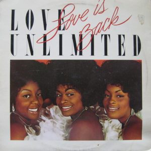 Love Unlimited - Love is Back