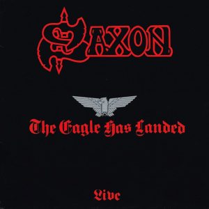 Saxon – The Eagle Has Landed (Live)