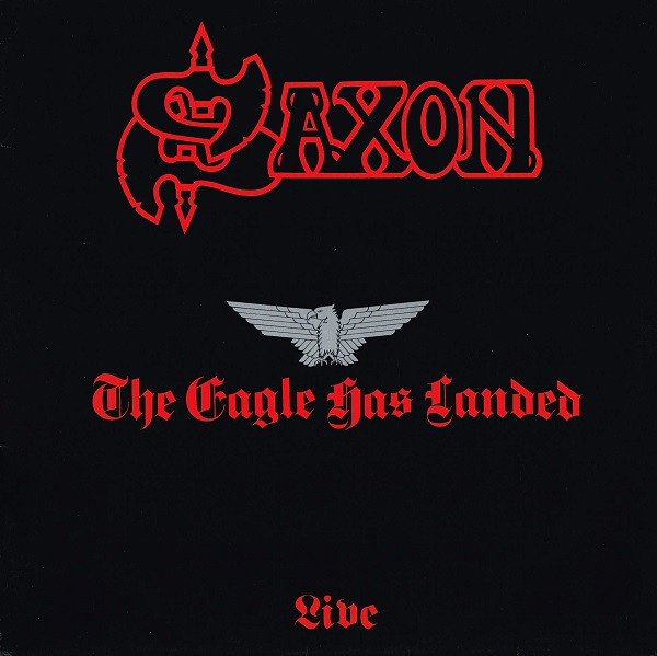 Saxon – The Eagle Has Landed (Live)