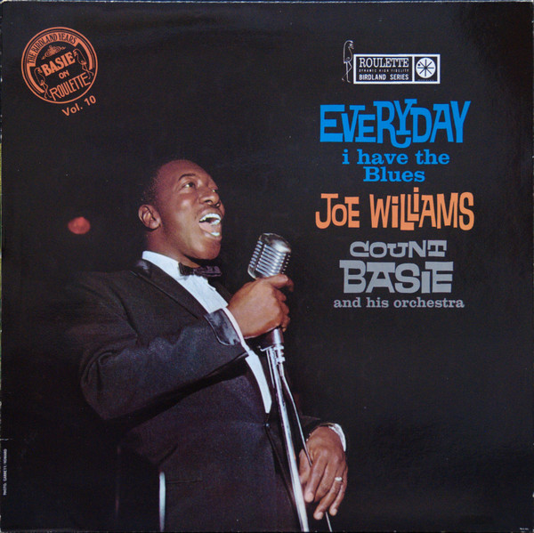 Joe Williams / Count Basie and his Orchestra - Everyday I have the Blues