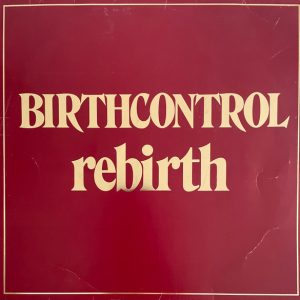 Birth Control - Rebirth