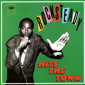 Various Artists - Rocksteady Hits The Town