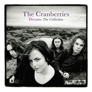 The Cranberries – Dreams: The Collection