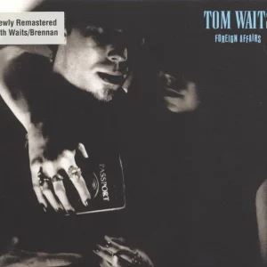 Tom Waits - Foreign Affairs