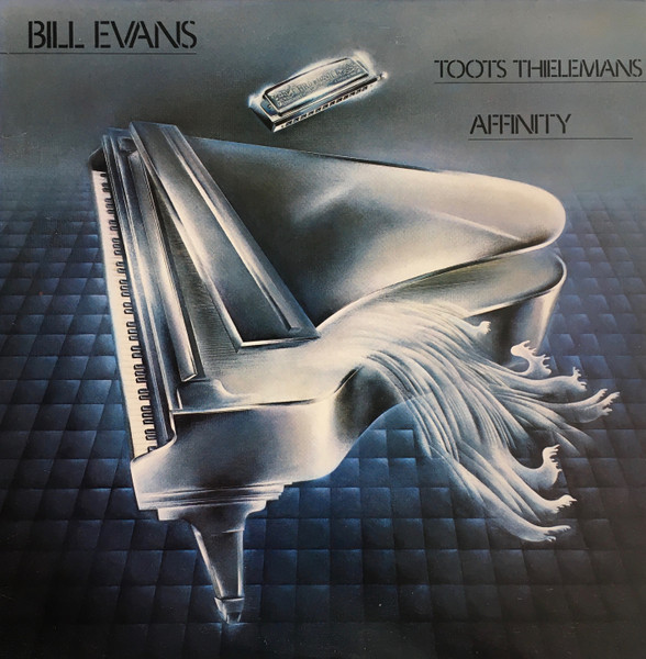 Bill Evans / Toots Thielemans - Affinity
