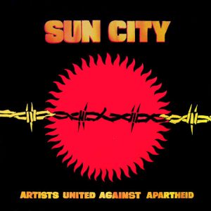Artists United Against Apartheid – Sun City