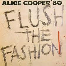 Alice Cooper - Flush the Fashion