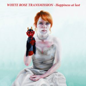 White Rose Transmission – Happiness At Last