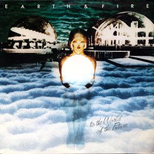 Earth and Fire - To the World of the Future