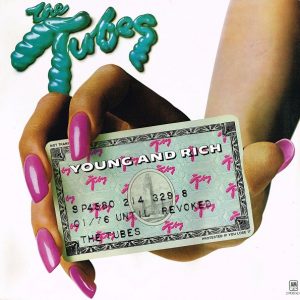 The Tubes - Young and Rich