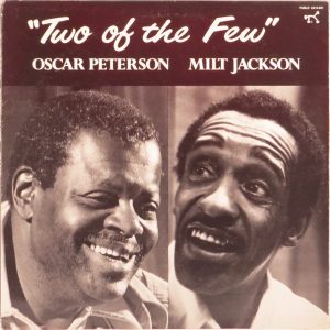 Oscar Peterson / Milt Jackson - Two of the Few