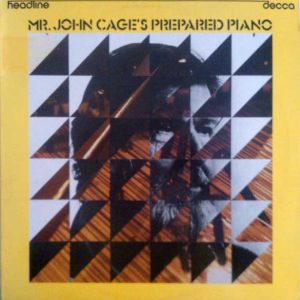 John Cage – Mr. John Cage's Prepared Piano