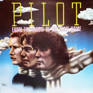 Pilot - From the Album of the Same Name