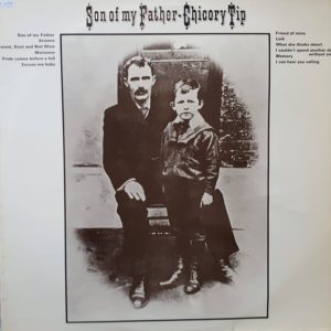 Chicory Tip - Son of My Father