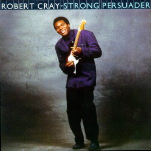 The Robert Cray Band - Strong Persuader