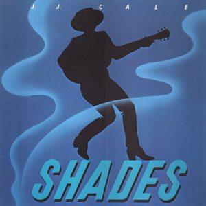 J.J. Cale - Shades