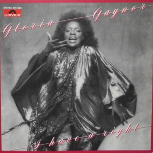 Gloria Gaynor - I Have a Right