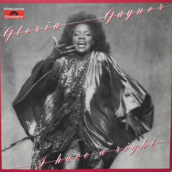 Gloria Gaynor - I Have a Right