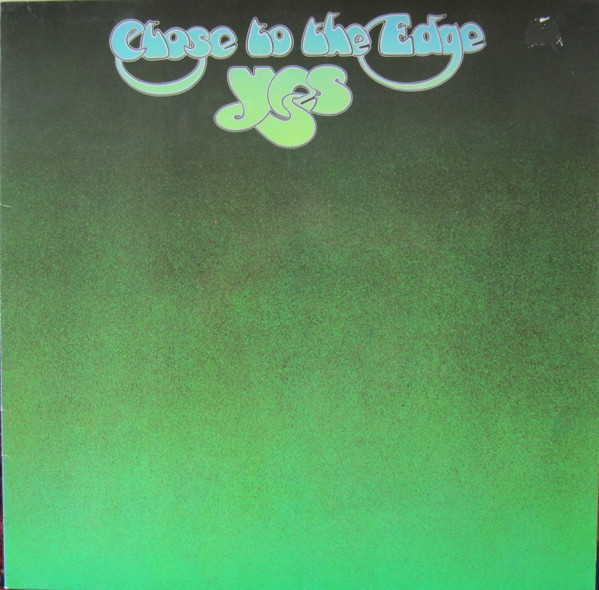 Yes - Close to the Edge
