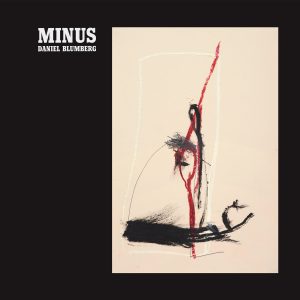 Daniel Blumberg – Minus (clear vinyl)