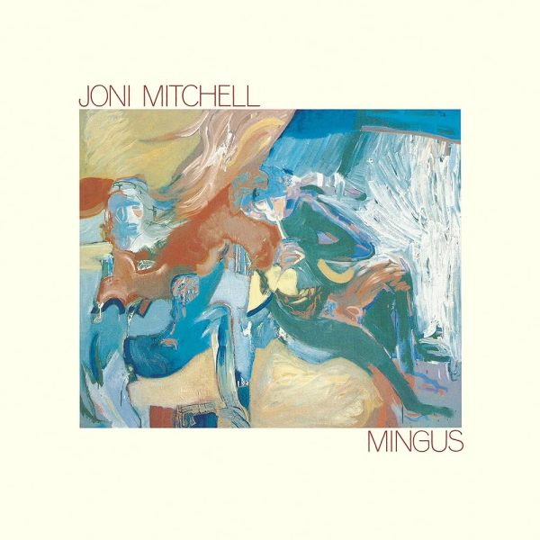 Joni Mitchell - Mingus