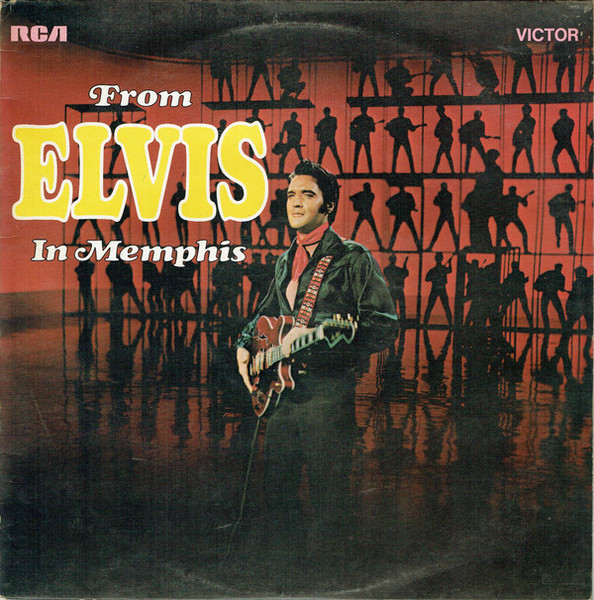 Elvis Presley - From Elvis in Memphis