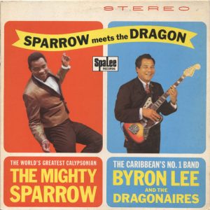 Mighty Sparrow - Sparrow meets the Dragon