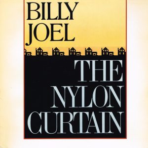 Billy Joel - The Nylon Curtain