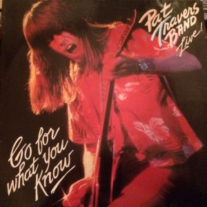 Pat Travers - Live! Go For What You Know