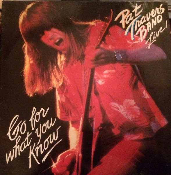 Pat Travers - Live! Go For What You Know