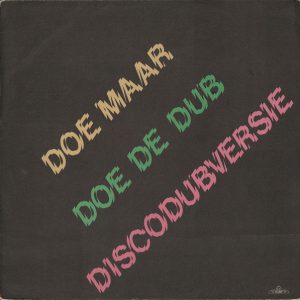 Doe Maar - Doe de Dub (Discoversie)
