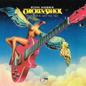 Stan Webb's Chicken Shack – That's The Way We Are