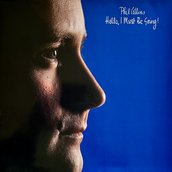 Phil Collins - Hello I Must Be Going