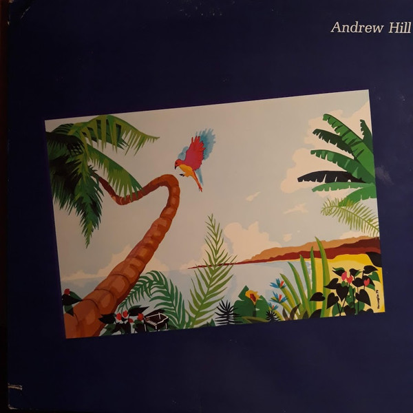Andrew Hill - From California with Love